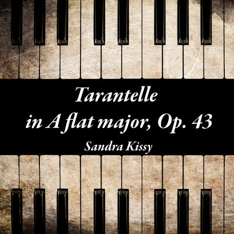 Tarantelle in A flat major, Op. 43