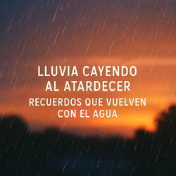 Lluvia Cayendo al Atardecer, Tranquilidad que Llena el Aire