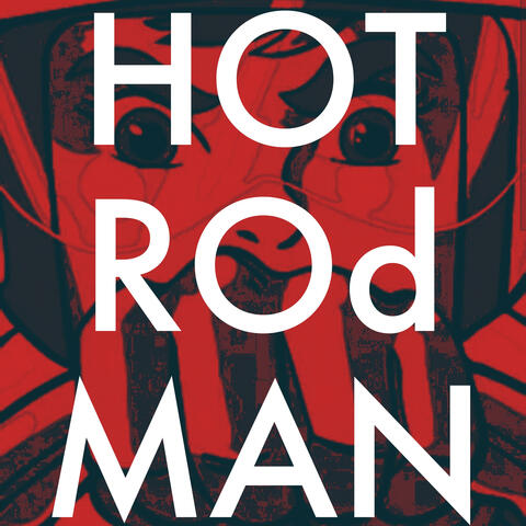 Hot Rod Man