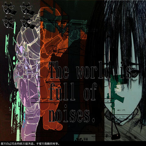 The World Is Full Of Noises.