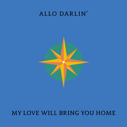 My Love Will Bring You Home