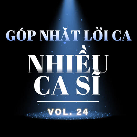 Góp Nhặt Lời Ca - Nhiều ca sĩ (Vol. 24)