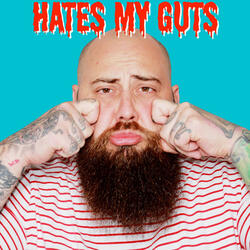 Hates My Guts