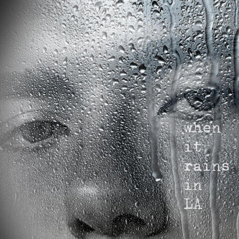 WHEN IT RAINS IN LA