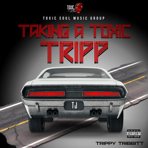 Taking A Toxic Tripp