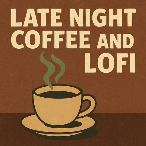 Late Night Coffee and Lofi