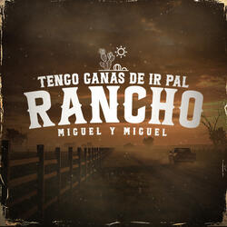 Tengo Ganas De Ir Pal Rancho