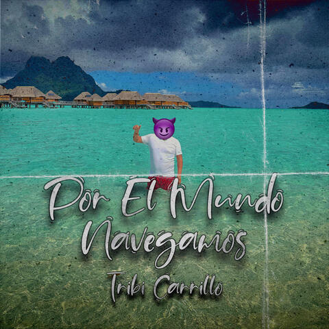 Por El Mundo Navegamos