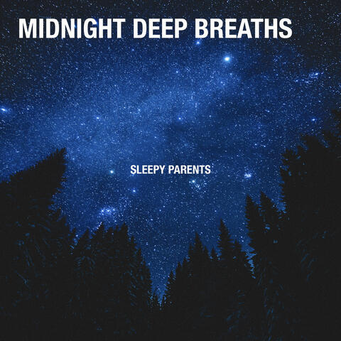 Midnight Deep Breaths