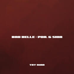 Bad Belle (PDR. & Shia Remix)
