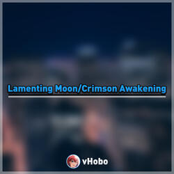 Lamenting Moon/Crimson Awakening