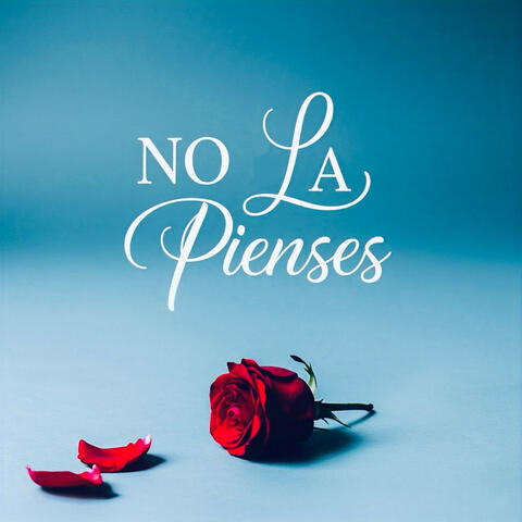 No la pienses