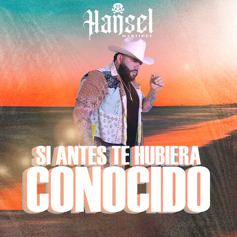 Si Antes te Hubiera Conocido