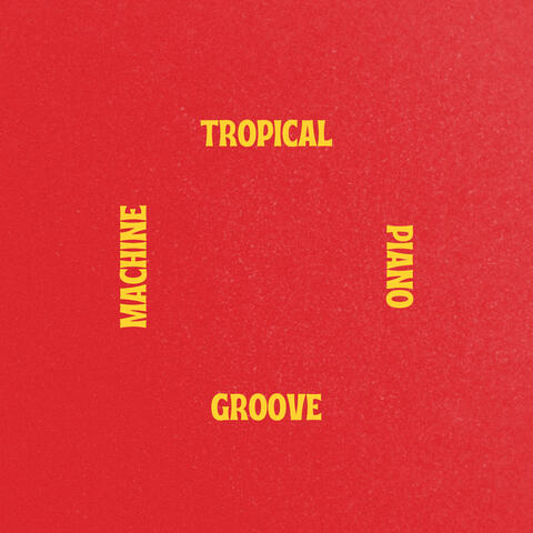 Tropical Piano Groove Machine