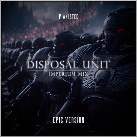 Disposal Unit - Milky Way Sweep (Warhammer 40k March: Imperium Mix)