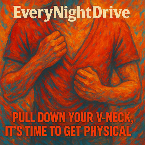 Pull Down Your V-Neck, It's Time to Get Physical