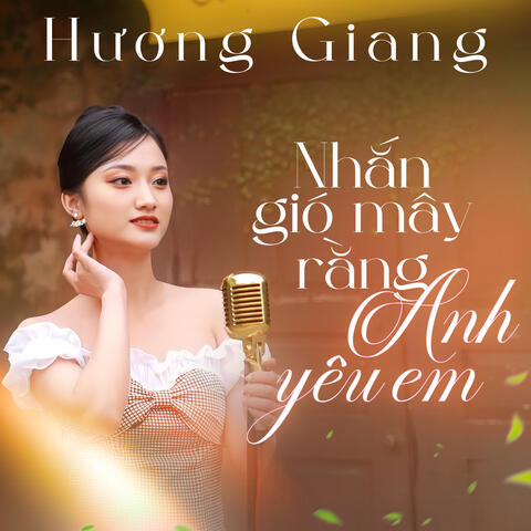 Nhắn Gió Mây Rằng Anh Yêu Em