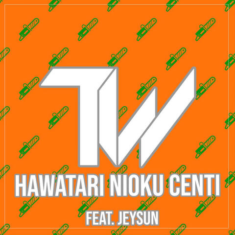 Hawatari Nioku Centi