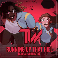 Running Up That Hill (A Deal With God)