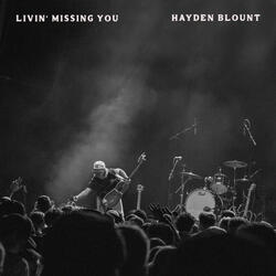 Livin’ Missing You