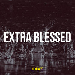 Extra Blessed