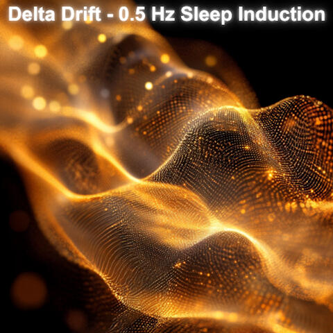 Delta Drift - 0.5 Hz Sleep Induction