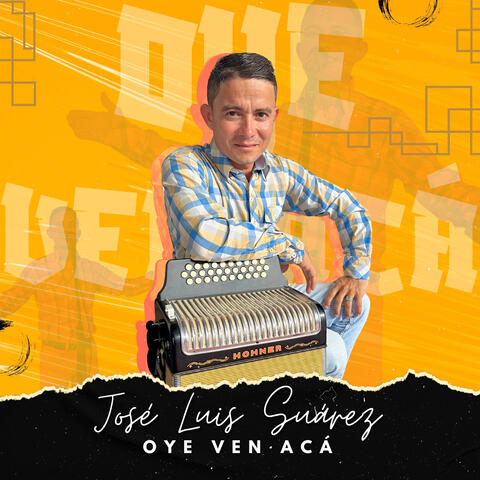 Oye ven acá