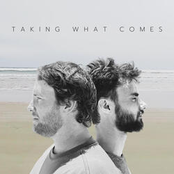Taking What Comes