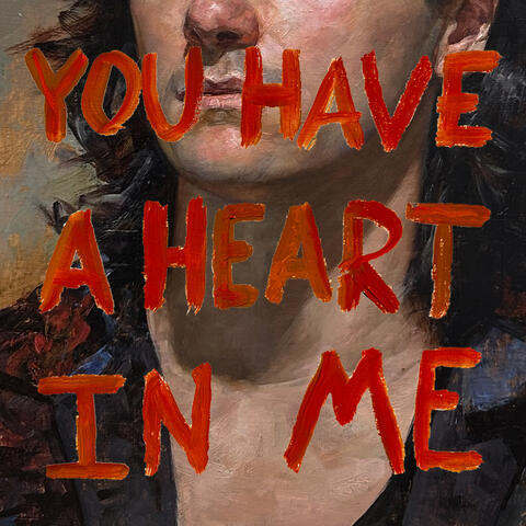 You Have A Heart In Me