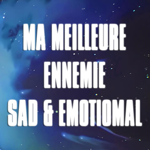 Ma Meilleure Ennemie (Sad & Emotional Piano)