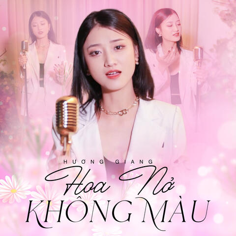 Hoa Nở Không Màu