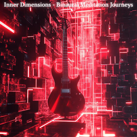 Inner Dimensions - Binaural Meditation Journeys