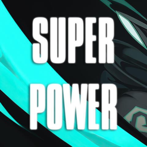 SUPERPOWER  (from Valorant)