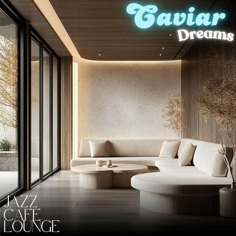 Caviar Dreams