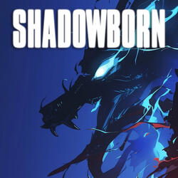 SHADOWBORN (from Solo Leveling)