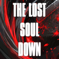 The Lost Soul Down