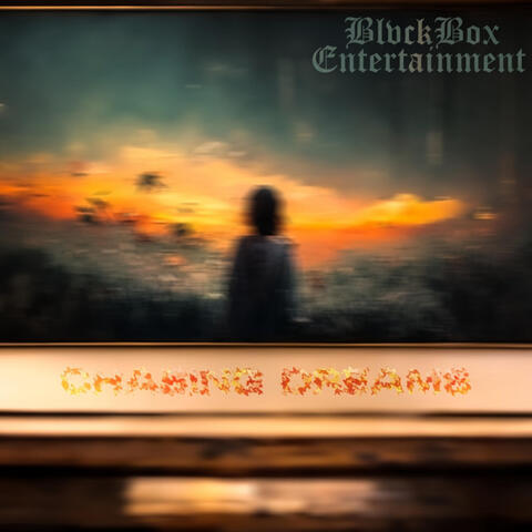 BlvckBox Entertainment Chasing Dreams