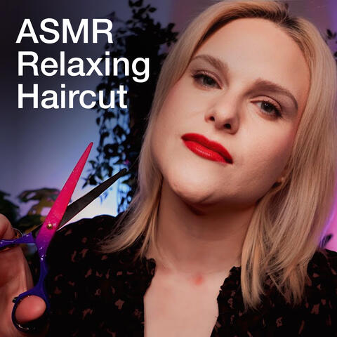 A Super Relaxing ASMR Haircut