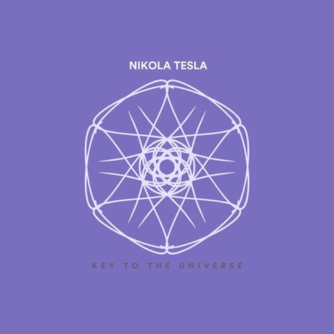 Nikola Tesla: Key to the Universe