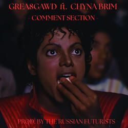 Comment Section (feat. Chyna Brim)