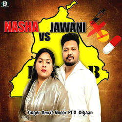 Nasha vs Jawani