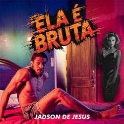 Ela é Bruta!