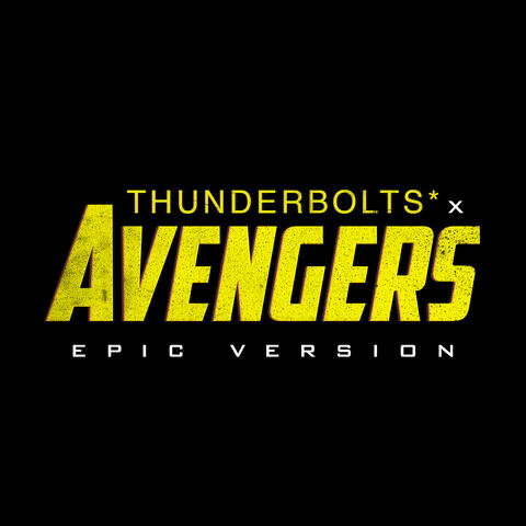 Thunderbolts* Theme x Avengers Theme