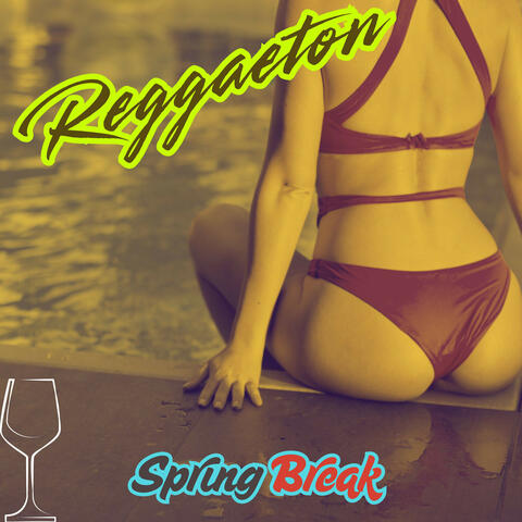 Reggaeton Spring Break