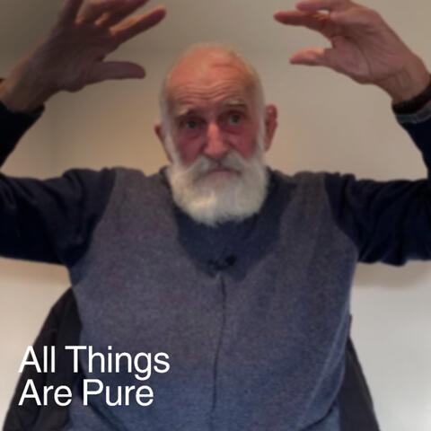 All Things Are Pure