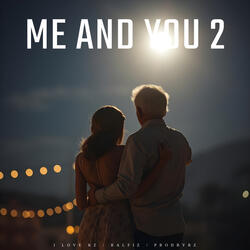 Me And You 2