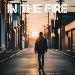 In The Fire
