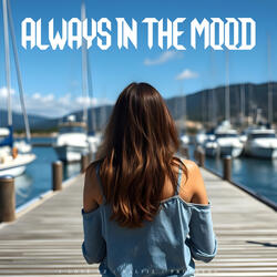 Always In The Mood