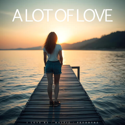 A Lot Of Love