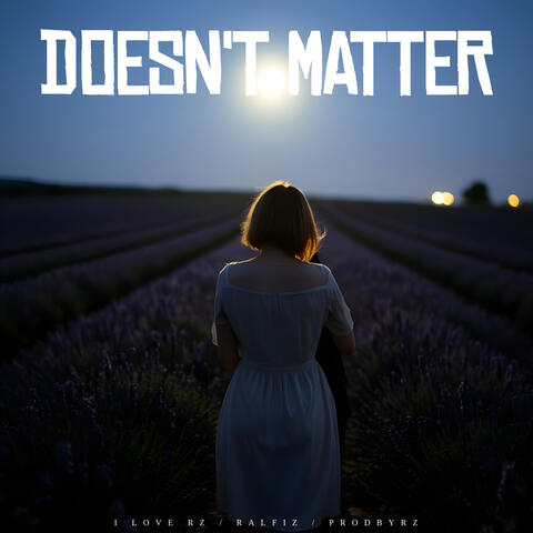 Doesn't Matter